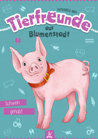 Katharina Abel: Tierfreunde aus Blumenstadt : Schwein gehabt