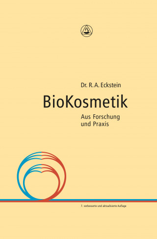 Dr. R. A. Eckstein, Dr. G. Eckstein, Dr. W. Schnepp: Bio Kosmetik