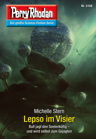 Michelle Stern: Perry Rhodan 3158: Lepso im Visier