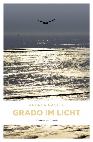 Andrea Nagele: Grado im Licht