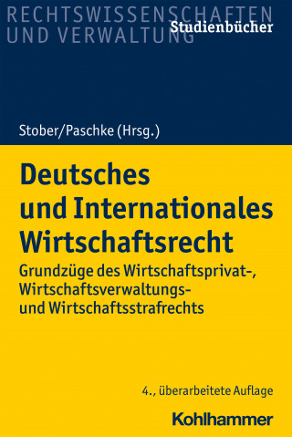 Stefan Bretthauer, Sven Eisenmenger, Rainer Keller, Eckhardt Moltrecht, Marian Paschke, Alexander Schall, Wolfgang B. Schünemann, Jörg Terhechte, Achim Schunder, Malte Mackensen, Verena Hoene: Deutsches und Internationales Wirtschaftsrecht