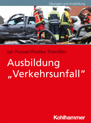 Jan Piossek, Wiebke Thönißen: Ausbildung "Verkehrsunfall"