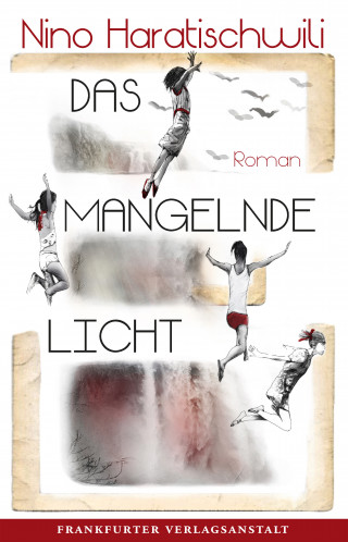Nino Haratischwili: Das mangelnde Licht