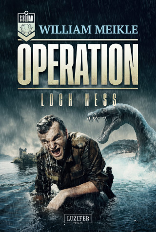 William Meikle: OPERATION LOCH NESS
