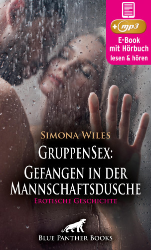 Simona Wiles: GruppenSex: Gefangen in der Mannschaftsdusche | Erotik Audio Story | Erotisches Hörbuch