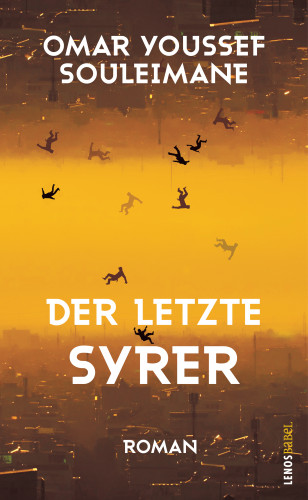 Omar Youssef Souleimane: Der letzte Syrer