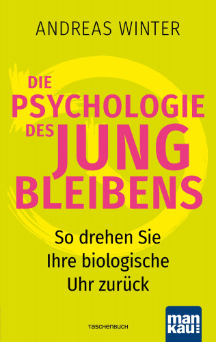 Andreas Winter: Die Psychologie des Jungbleibens