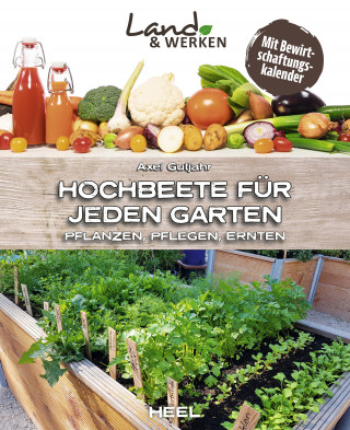 Axel Gutjahr: Hochbeete für jeden Garten