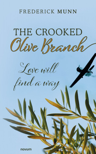 Frederick Munn: The Crooked Olive Branch