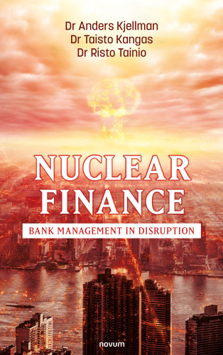 Dr Anders Kjellman, Dr Taisto Kangas, Dr Risto Tainio: Nuclear Finance