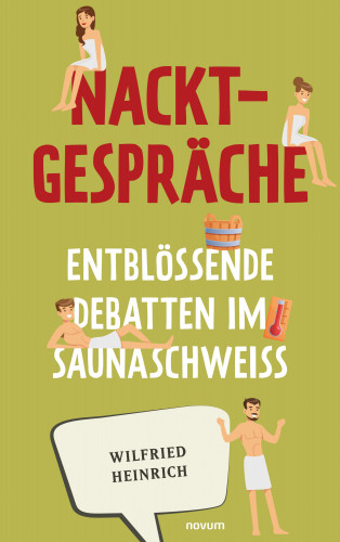 Wilfried Heinrich: Nacktgespräche