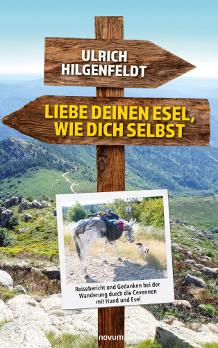 Ulrich Hilgenfeldt: Liebe deinen Esel, wie dich selbst