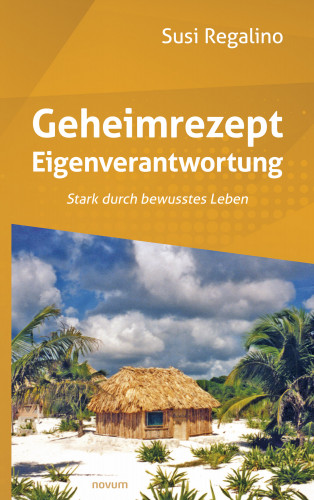Susi Regalino: Geheimrezept Eigenverantwortung