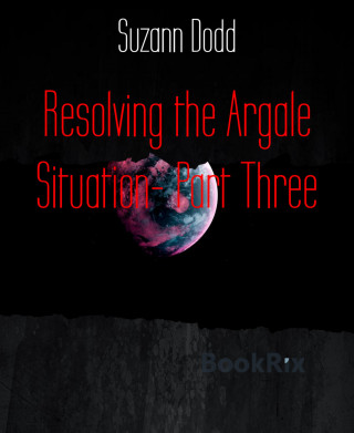 Suzann Dodd: Resolving the Argale Situation- Part Three