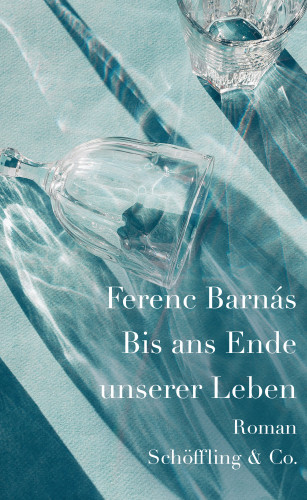 Ferenc Barnás: Bis ans Ende unserer Leben