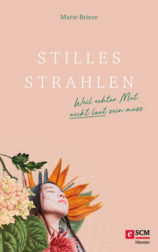 Marie Briese: Stilles Strahlen