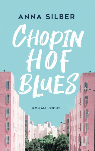 Anna Silber: Chopinhof-Blues