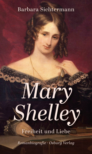 Barbara Sichtermann: Mary Shelley