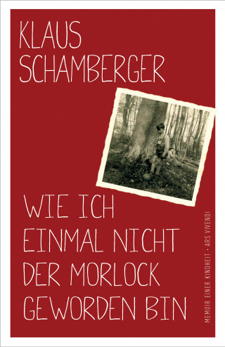 Klaus Schamberger: Wie ich einmal nicht der Morlock geworden bin (eBook)