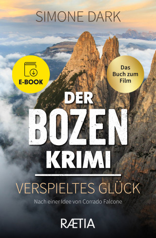 Simone Dark: Der Bozen-Krimi: Verspieltes Glück