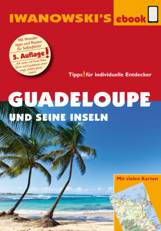 Heidrun Brockmann, Stefan Sedlmair: Guadeloupe und seine Inseln - Reiseführer von Iwanowski