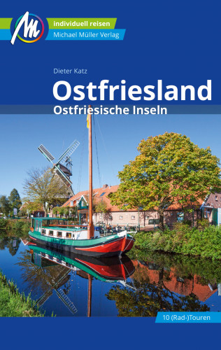 Dieter Katz: Ostfriesland & Ostfriesische Inseln Reiseführer Michael Müller Verlag