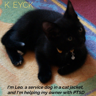 K. Eyck: I'm Leo, a service dog in a cat jacket, and I'm helping my owner with PTSD