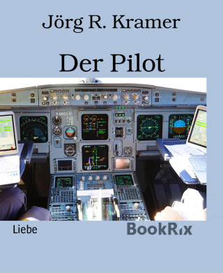 Jörg R. Kramer: Der Pilot