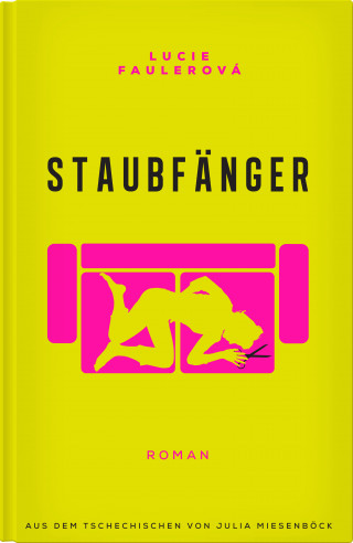 Lucie Faulerová: Staubfänger