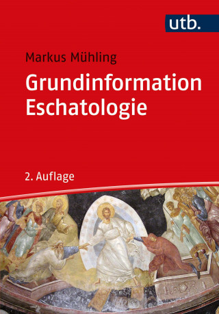 Markus Mühling: Grundinformation Eschatologie