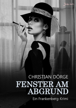 Christian Dörge: FENSTER AM ABGRUND