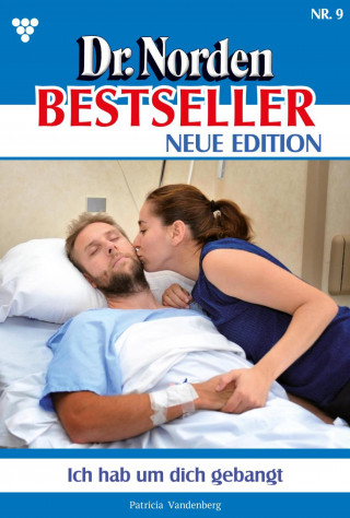 Patricia Vandenberg: Ich hab um dich gebangt