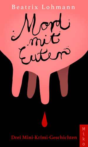 Beatrix Lohmann: Mord mit Euter
