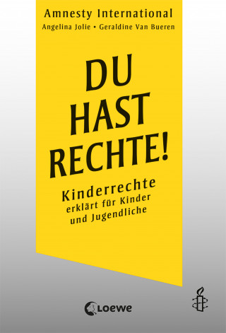 Amnesty International, Geraldine Van Bueren, Angelina Jolie: Du hast Rechte!