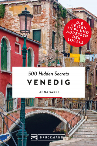 Anna Sardi: 500 Hidden Secrets Venedig