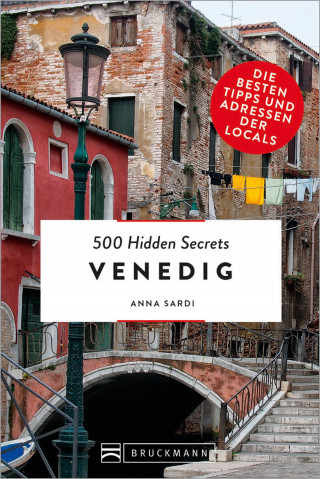 Anna Sardi: 500 Hidden Secrets Venedig