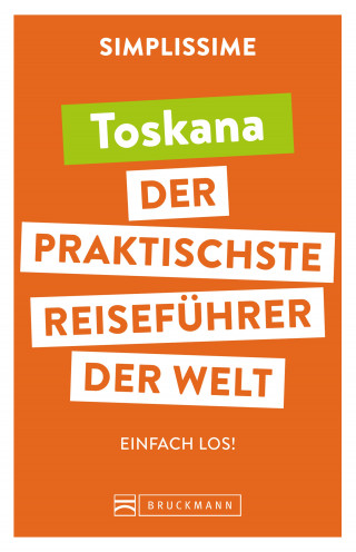 SIMPLISSIME – der praktischste Reiseführer der Welt Toskana