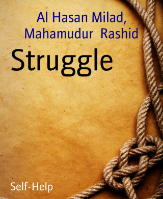 Hasan Al Milad, Mahamudur Rashid: Struggle