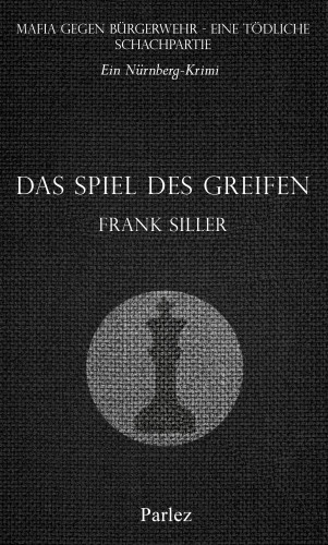 Frank Siller: Das Spiel des Greifen
