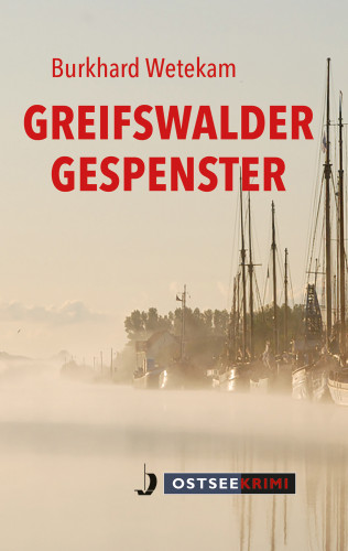 Burkhard Wetekam: Greifswalder Gespenster