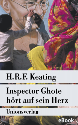 H. R. F. Keating: Inspector Ghote hört auf sein Herz