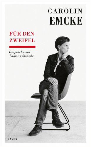 Carolin Emcke, Thomas Strässle: Für den Zweifel