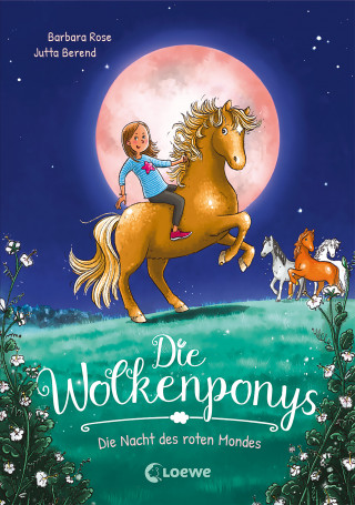 Barbara Rose: Die Wolkenponys (Band 2) - Die Nacht des roten Mondes