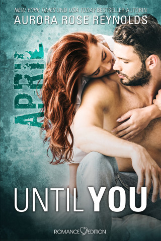 Aurora Rose Reynolds: Until You: April