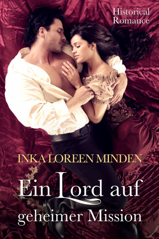 Inka Loreen Minden: Ein Lord auf geheimer Mission