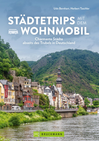 Udo Bernhart, Herbert Taschler: Städtetrips mit dem Wohnmobil