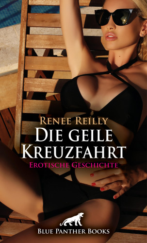 Renee Reilly: Die geile Kreuzfahrt | Erotische Geschichte