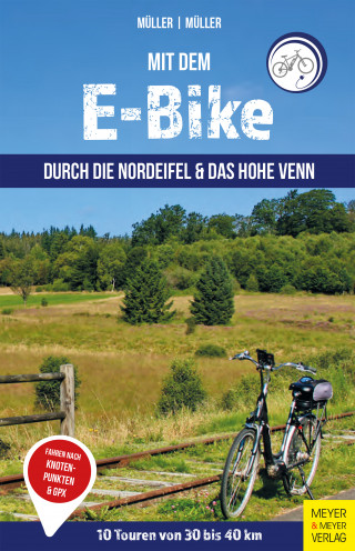Getrud Müller, Wolfgang Müller: Mit dem E-Bike durch die Nordeifel
