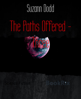Suzann Dodd: The Paths Offered - Three