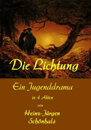 Heinz-Jürgen Schönhals: Die Lichtung